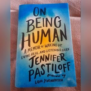 On Being Human- Memoir by Jen Pastiloff